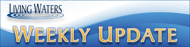 Living Waters.com Weekly Update